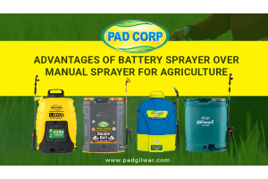 ADVANTAGES OF BATTERY SPRAYER OVER MANUAL SPRAYER FOR AGRICULTURE