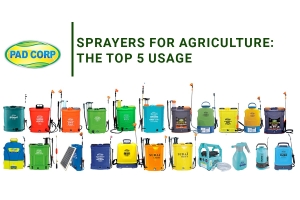 SPRAYERS FOR AGRICULTURE: THE TOP 5 USAGE