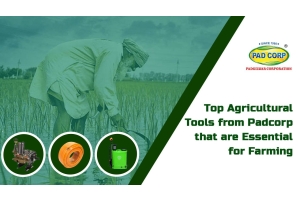 Top Agricultural Tools from Padcorp that are Essential for Farming